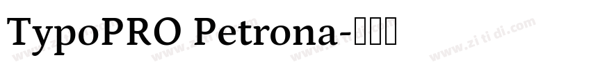 TypoPRO Petrona字体转换